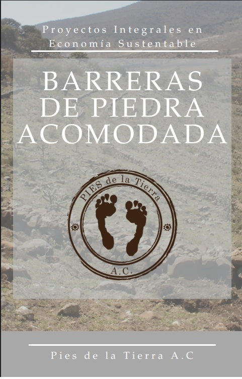 E-Book; Barreras de Piedra Acomodada: una guía técnica para frenar la erosión en la Sierra Tarahumara 2020